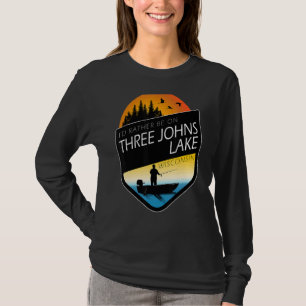 I'd Rather Be On Three Johns Lake Wisconsin Fishin T-Shirt