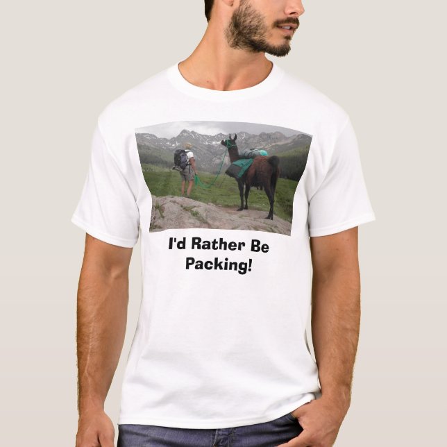 I'd Rather Be Packing! T-Shirt (Front)