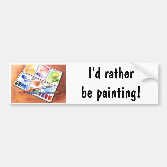 I'd Rather be Painting! Bumper Sticker (Front)