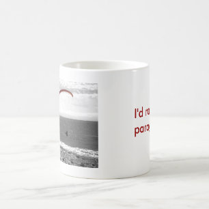 I'd Rather Be Paragliding Coffee Mug