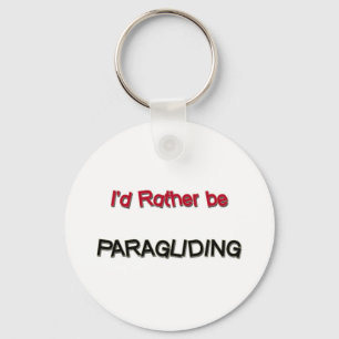 I'd Rather Be Paragliding Key Ring