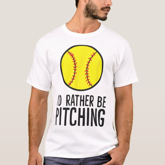 I'd Rather Be Pitching Love Softll  T-Shirt (Front)