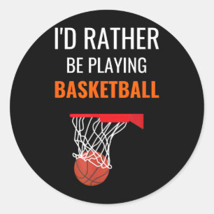 Id Rather Be Playing Basball Shirt Funny Basball Classic Round Sticker