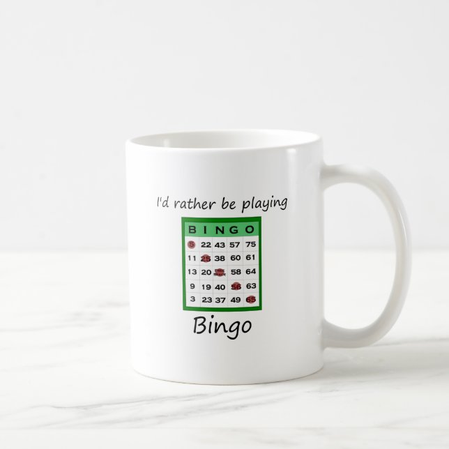 I'd rather be playing bingo (card) coffee mug (Right)