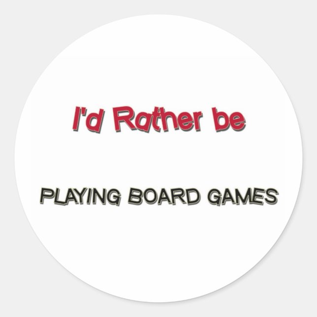 I'd Rather Be Playing Board Games Classic Round Sticker (Front)