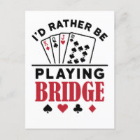 I'd Rather Be Playing Bridge Cool Bridge Card Game