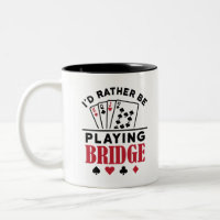 I'd Rather Be Playing Bridge Cool Bridge Card Game
