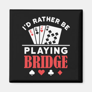I'd Rather Be Playing Bridge  Magnet