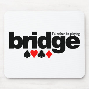 I'd Rather Be Playing Bridge mousepad