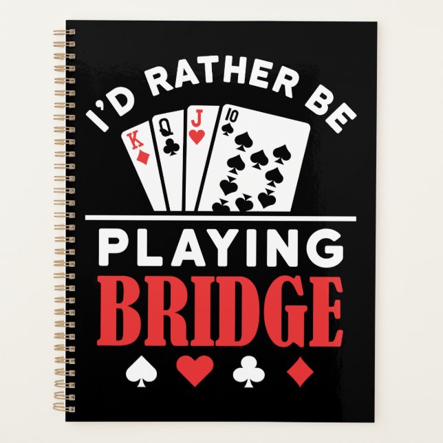 I'd Rather Be Playing Bridge  Planner (Front)