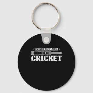 I'd rather be playing Cricket Ballsport Key Ring