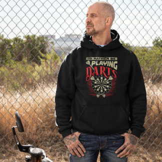 I'd Rather Be Playing Darts - Sarcastic Dart Humou Hoodie