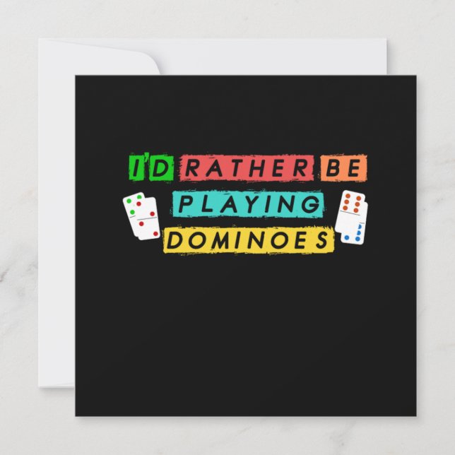 Id Rather Be Playing Dominoes Tiles Puzzler Gift Invitation (Front)