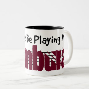 I'd Rather Be Playing My Tambura Two-Tone Coffee Mug