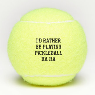 I'd rather be playing pickleball funny yellow tennis balls
