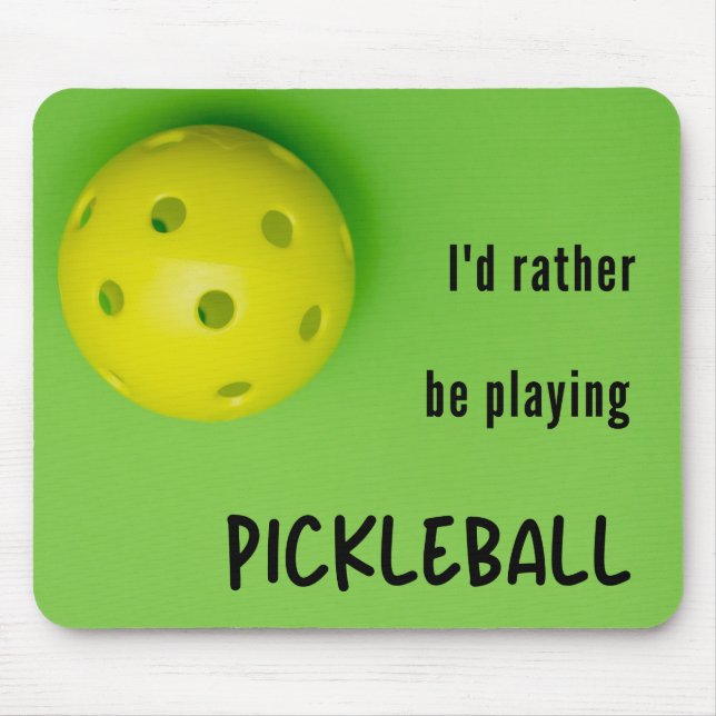 I'd rather be playing pickleball, green mouse mat (Front)