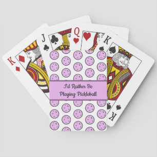 I'd Rather Be Playing Pickleball Lilac Pickleballs Playing Cards