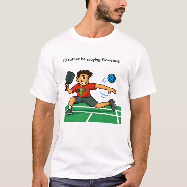 I'd rather be playing Pickleball T-Shirt (Front)