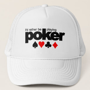 I'd Rather Be Playing Poker hat - choose color
