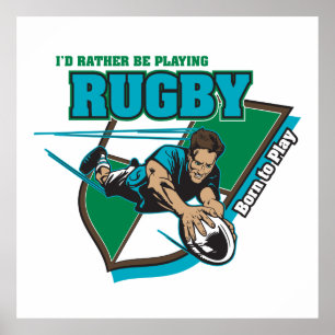 I'd Rather Be Playing Rugby Poster