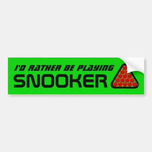 Id Rather Be Playing Snooker Funny Billiards Bumper Sticker