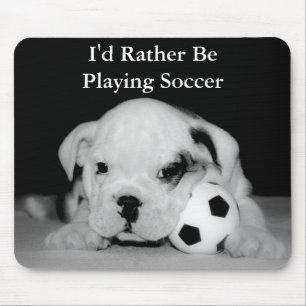 "I'd Rather Be Playing Soccer" Bulldog Puppy Mouse Mat