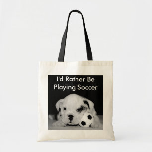 "I'd Rather Be Playing Soccer" English Bulldog Pup Tote Bag