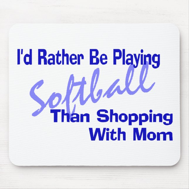 I'd Rather Be Playing Softball Mouse Mat (Front)