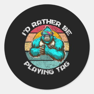 I'd Rather Be Playing Tag Gorilla Monke Tag Gorill
