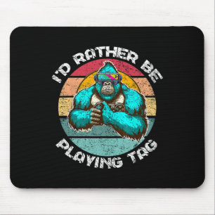 I'd Rather Be Playing Tag Gorilla Monke Tag Gorill Mouse Mat