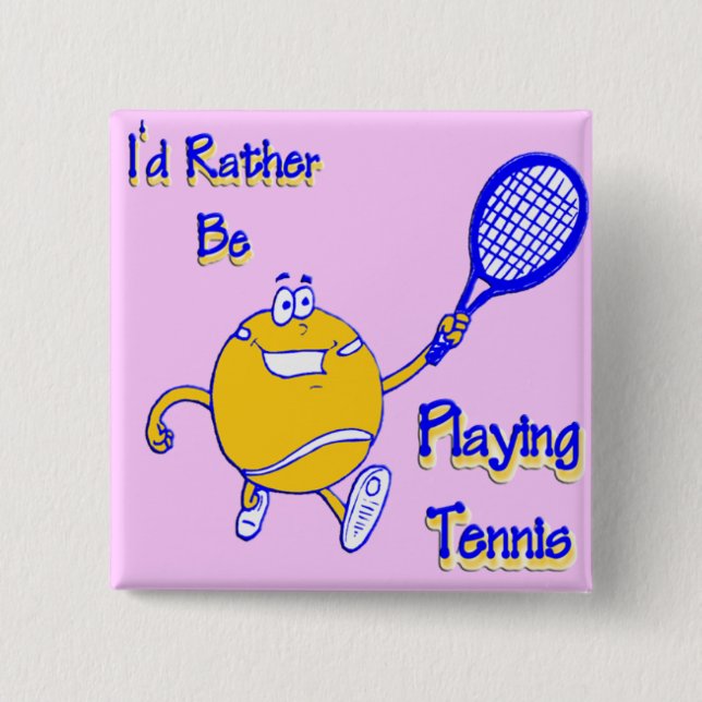 I'd Rather Be Playing Tennis 15 Cm Square Badge (Front)