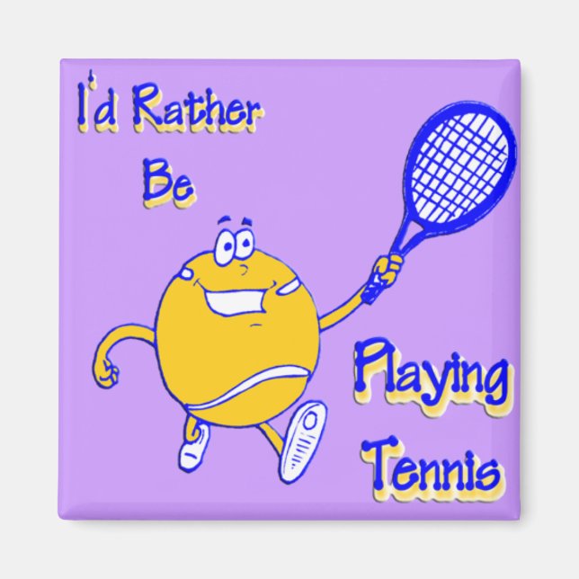 I'd Rather Be Playing Tennis Magnet (Front)