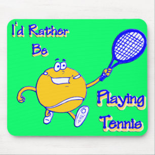 I'd Rather Be Playing Tennis Mouse Mat