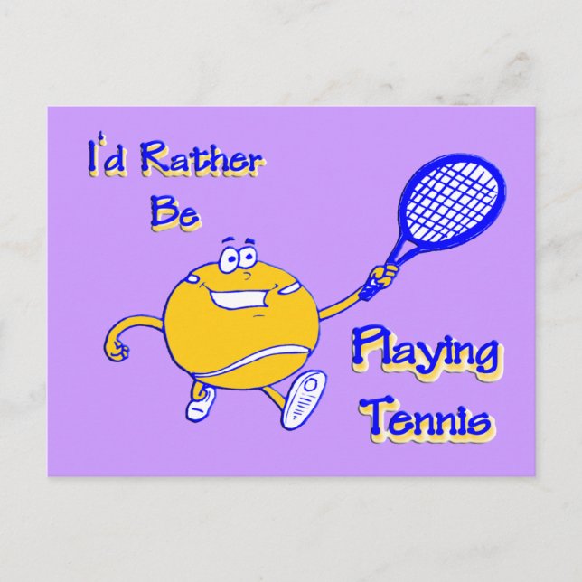 I'd Rather Be Playing Tennis Postcard (Front)