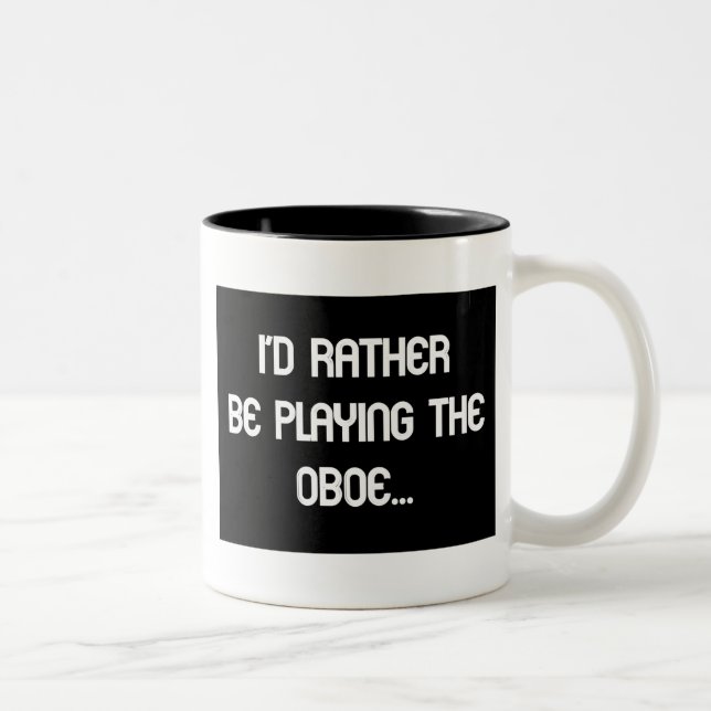 I'd Rather Be Playing the Oboe Mug (Right)
