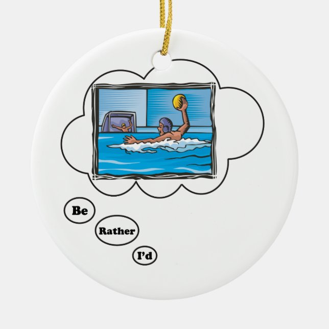 I'd rather be playing Water Polo 3 Ceramic Tree Decoration (Front)