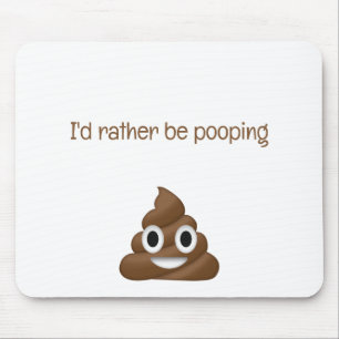 I'd Rather Be Pooping funny poo emoji Mouse Mat