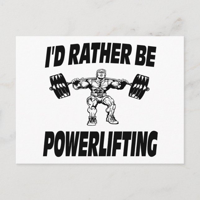 I'd Rather Be Powerlifting Weightlifting Postcard (Front)