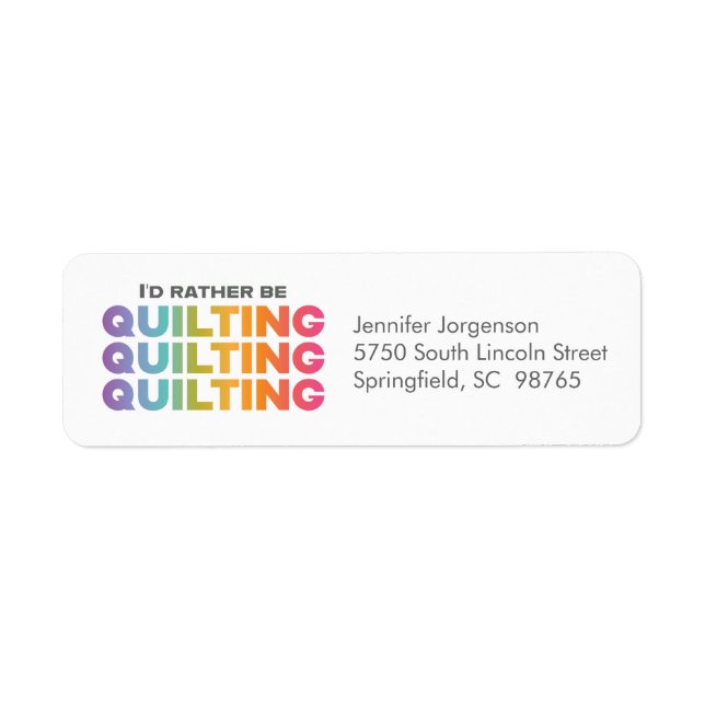 I'd Rather Be Quilting Rainbow Ombre Letters Label (Front)