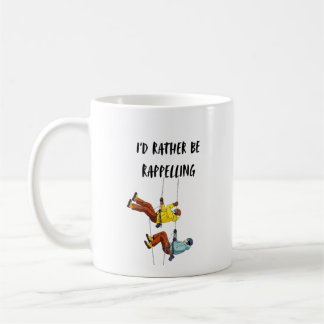 I'd Rather Be Rappelling Coffee Mug