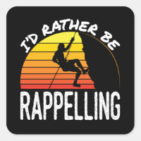 I'd Rather Be Rappelling