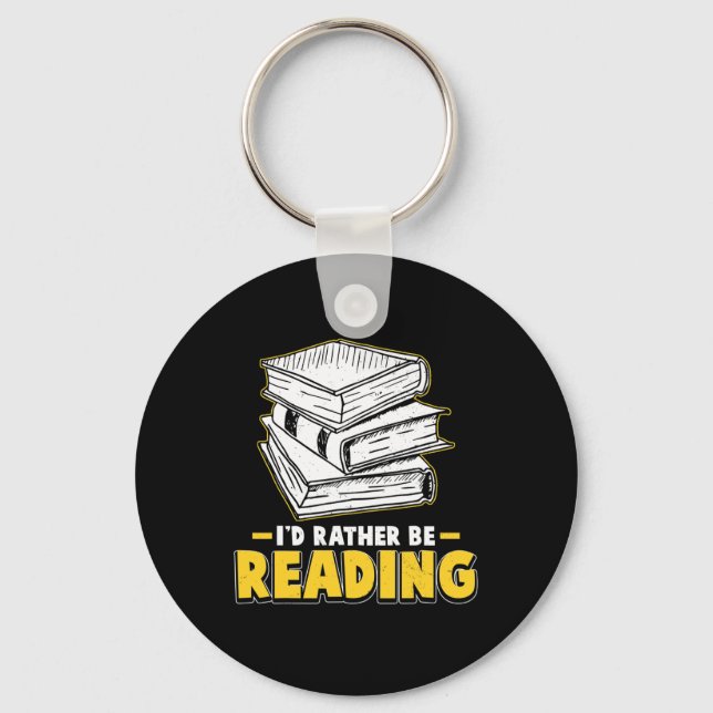 I'd Rather Be Reading Clroom Teacher Supplies For  Key Ring (Front)