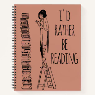I'd Rather Be Reading Customizable Notebook 