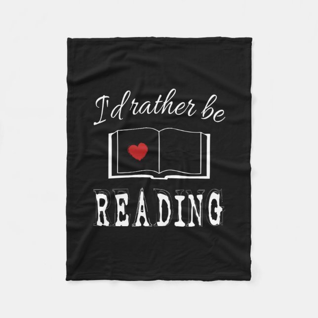I'd rather be reading fleece blanket (Front)