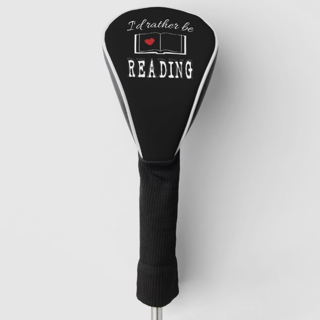 I'd rather be reading golf head cover (Front)