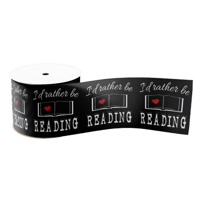 I'd rather be reading grosgrain ribbon (Spool)