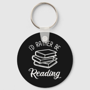 I'd Rather Be Reading Key Ring