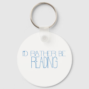 I'd Rather Be Reading Keychain