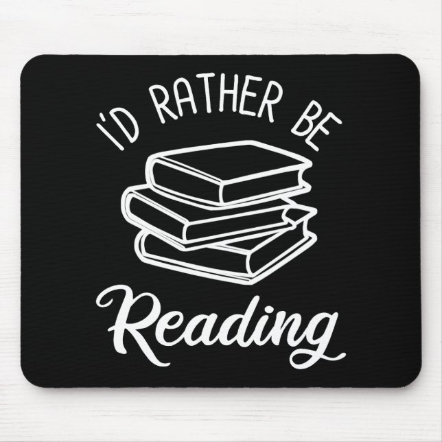 I'd Rather Be Reading Mouse Mat (Front)