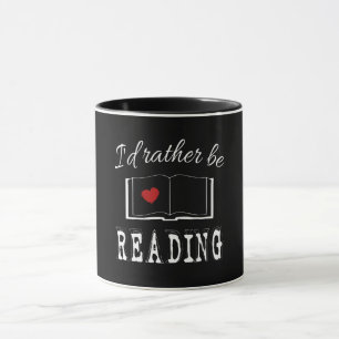 I'd rather be reading mug